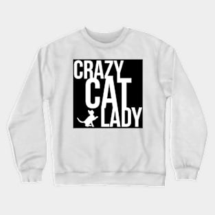 crazy cat lady Crewneck Sweatshirt